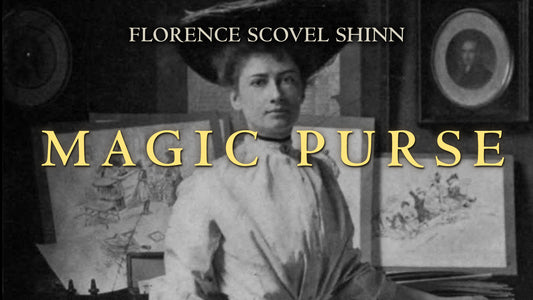 "Magic Purse" Your Word Is Your Wand by Florence Scovel Shinn - Chapter 1 Affirmations