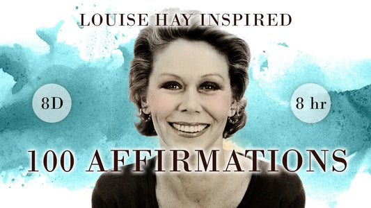 100 Louise Hay Affirmations To Heal Your Life & Bring Success