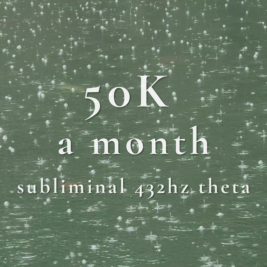 50K a month Subliminal