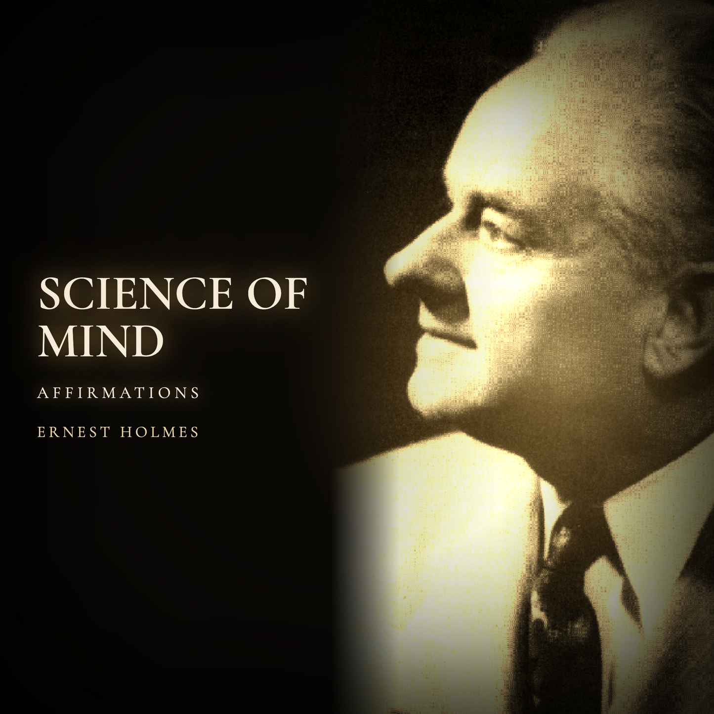 Ernest Holmes | Science of Mind Affirmations | 432Hz | Digital Download
