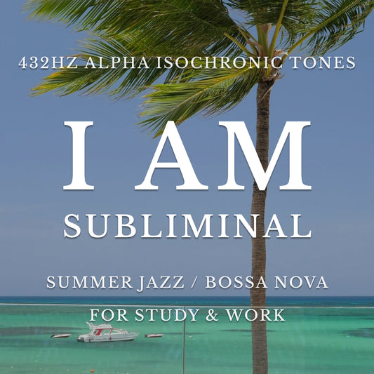 Summer Jazz & Bossa Nova | Study & Work in Flow | Subliminal Affirmations + Alpha Waves | Digital Download