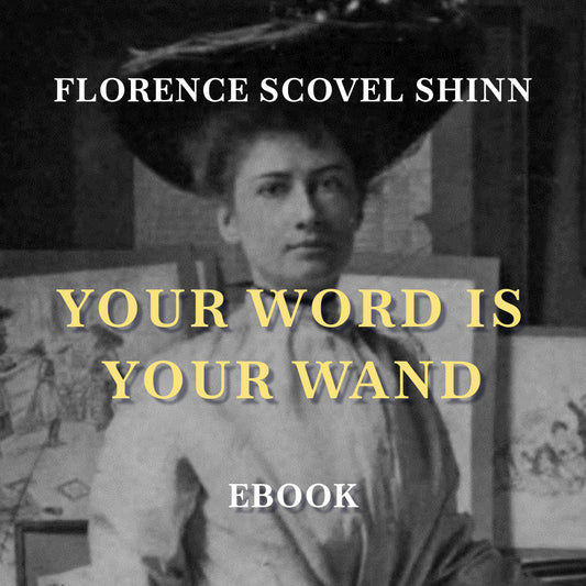 Your Word Is Your Wand — Free Ebook | Florence Scovel Shinn